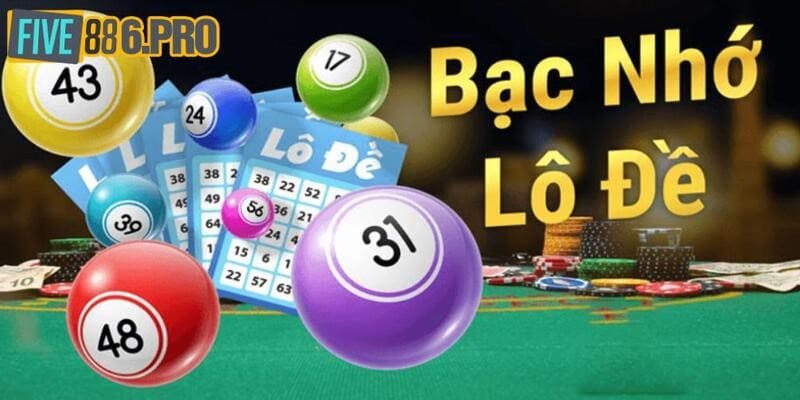 Bạc Nhớ - Hình Thức Dự Đoán Lô Đề Bất Bại, Thắng Lớn